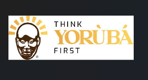 Think Yoruba First TYF Think Yoruba First TYF